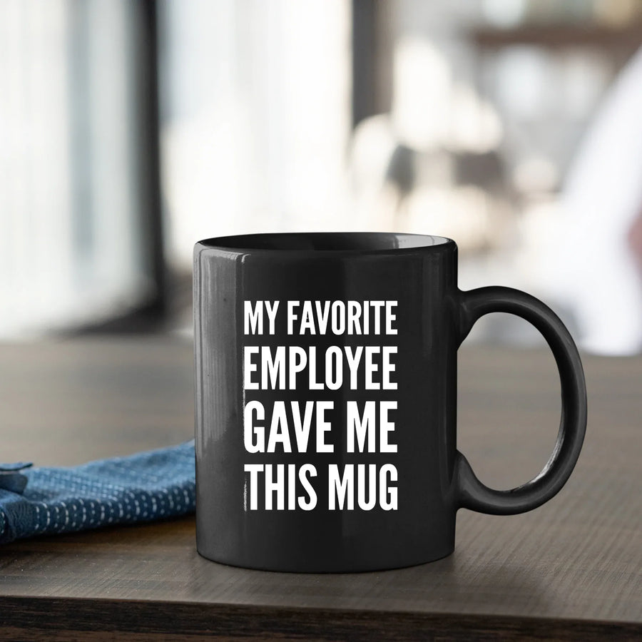 My Favorite Employee Gave Me This Mug Boss Gift 11 oz Black, image 4 of 5