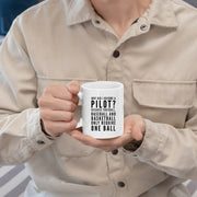 Gift For Pilot Why Did I Become A Pilot Because Baseball Require One Ball Mug 11 oz - Panvola