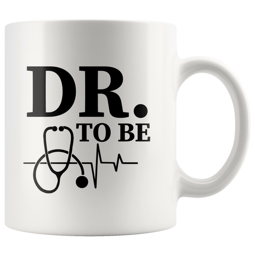 DR. Doctor To Be Medical Student Graduation Gift Coffee Mug 11 oz.
