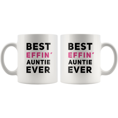 Best Effin' Auntie Ever Funny Aunt Gift Ceramic Coffee Mug White 11 oz