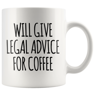 Will Give Legal Advice For Coffee Lawyer Ceramic Mug 11oz