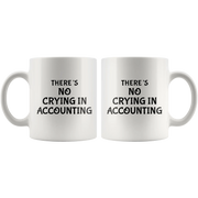 There's No Crying In Accounting Gift Idea Ceramic Coffee Mug 11 oz - Panvola