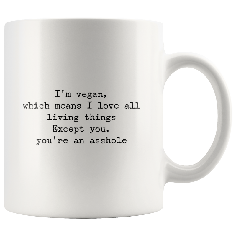 Vegan Funny Coffee Mug 11 oz Novelty Gift Idea