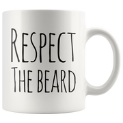 Men's Coffee Mug Respect The Beard Funny Ceramic Cup.