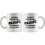 I'm Into Preserving Wildlife My Freezer Is Full Of It Hunting Mug 11oz - Panvola
