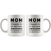 Gift For Mom To Remind You Of Just How Awesome You Are Coffee Mug 11 oz - Panvola