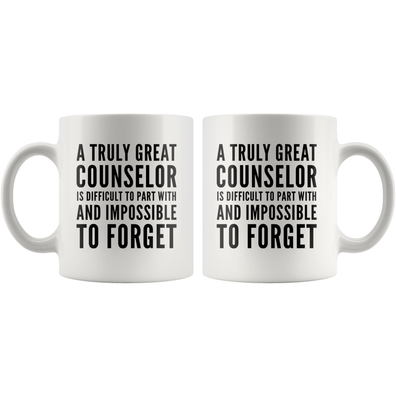 Retirement Gift - A Truly Great Counselor And Impossible To Forget Coffee Mug 11 oz