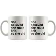 Gifts for Knitting - She Believed She Could Knit So She Did Coffee Mug 11 oz - Panvola