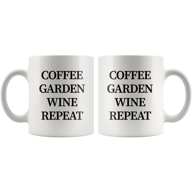 Gardening Gift - Coffee Garden Wine Repeat Gardener Appreciation Coffee Mug 11 oz