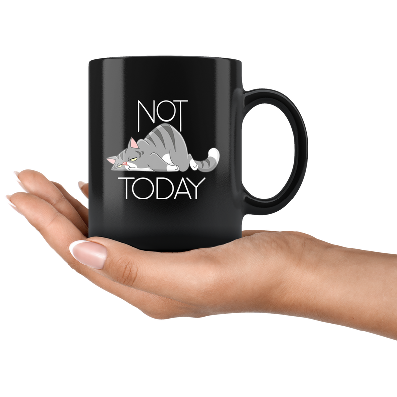 Not Today Lazy Crazy Cat Funny Gift idea Black Ceramic Coffee Mug 11oz