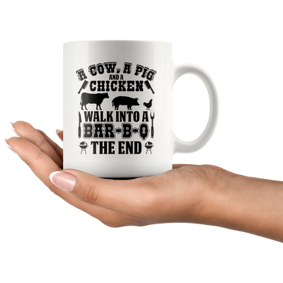 A Cow A Pig And A Chicken Walk Into A Bar-B-Q The End Coffee Mug 11 oz