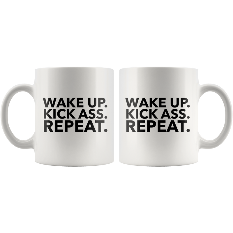 Wake Up Kick Ass Repeat Mug Humor Gag Novelty Gift For Him Her