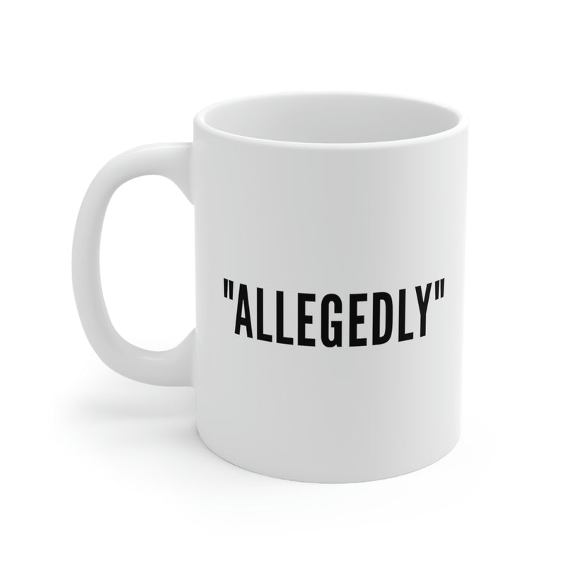 Personalized  Allegedly Customized Lawyer Graduation Coffee Mug 11oz White
