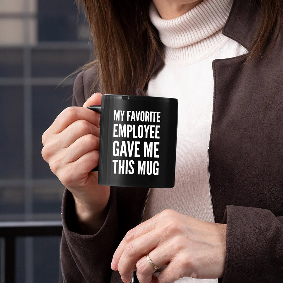 My Favorite Employee Gave Me This Mug Boss Gift 11 oz Black, image 5 of 5