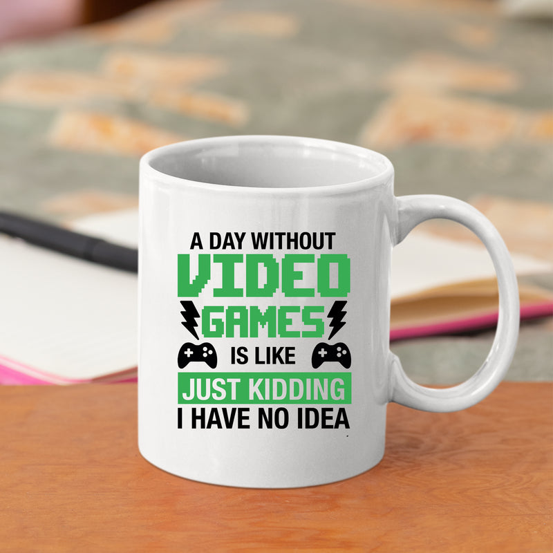 A Day Without Video Games Is Like Gamer Coffee Mug 11 oz White.