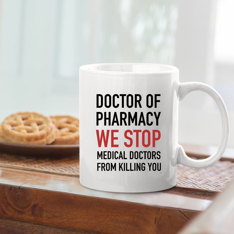 Doctor Of Pharmacy We Stop Doctors Pharmacist Ceramic Coffee Mug 11oz White.