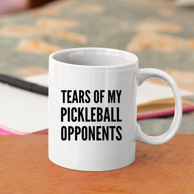 Tears of My Pickleball Opponents Sports Coffee Mug 11 oz White