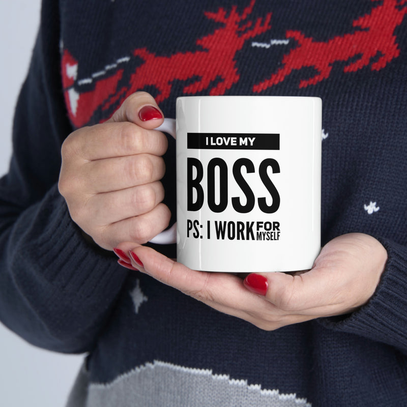 Personalized I Love My Boss PS I Work For Myself Customized Boss Mug Coffee Ceramic Mug 11 oz White