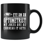 Optometrist Gift - Eye Am An Optometrist Mug 11 oz - Eye Doctor Cup - Panvola