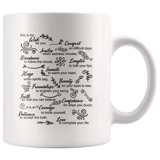 My Wish For You Comfort Smiles Rainbows Laughter Inspiring Coffee Mug 11 oz - Panvola