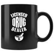 Licensed Drug Dealer Rx Pharmacist Pharma Grad Coffee Mug 11oz - Panvola