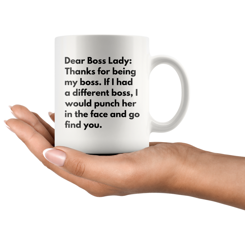 Funny Coffee Mug Dear Boss Lady, Thanks For Being My Boss Office Gift.