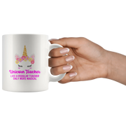 Unicorn Teacher Like A Regular Teacher Only More Magical Appreciation Coffee Mug 11oz - Panvola