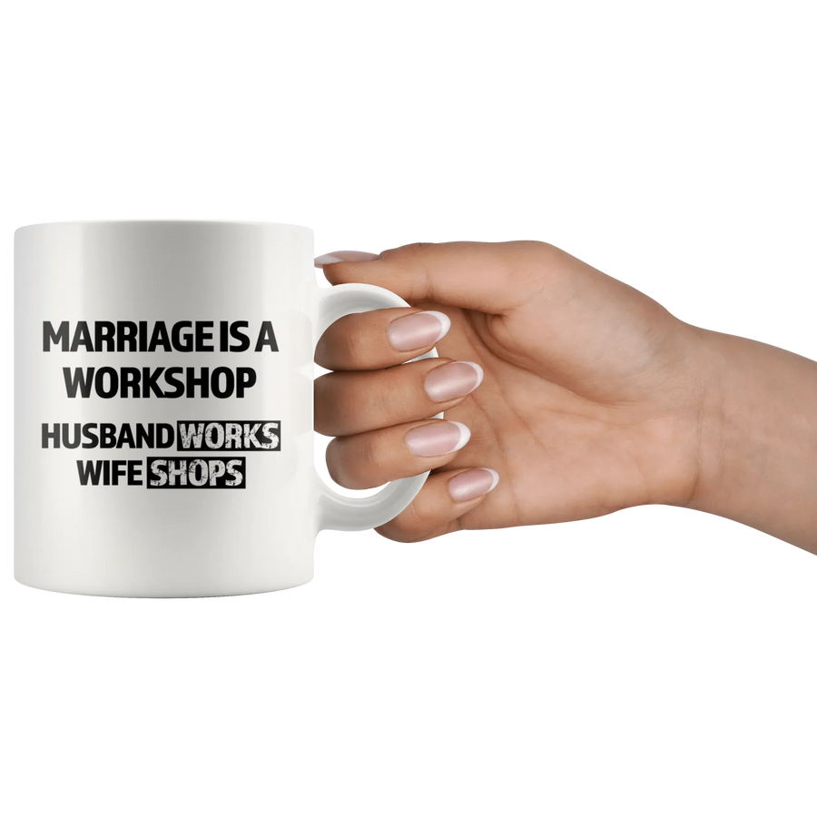 Gift For Husband - Marriage Is A Workshop Husband Works Wife Shops Coffee Mug 11 oz, image 3 of 4