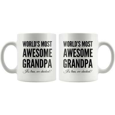 World's Most Awesome Grandpa It's True We Checked Coffee Mug 11 oz