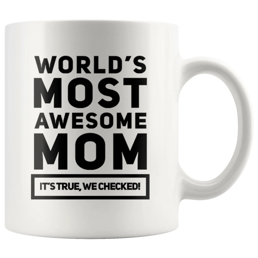 Gift For Mom World's Most Awesome Mom Thank You Appreciation Coffee Mug 11 oz - Panvola