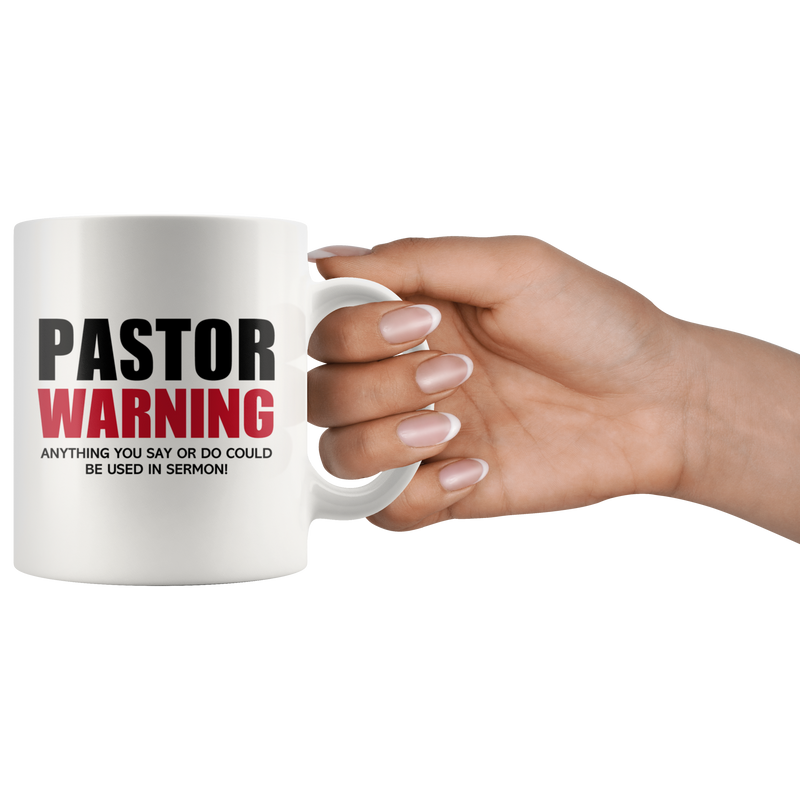Pastor Warning Anything You Say Or Do Could Be Used In Sermon Mug