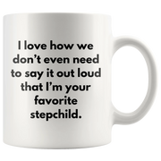 Funny Stepmom Stepdad Gifts - I'm Your Favorite Stepchild Coffee Mug 11 oz - Panvola