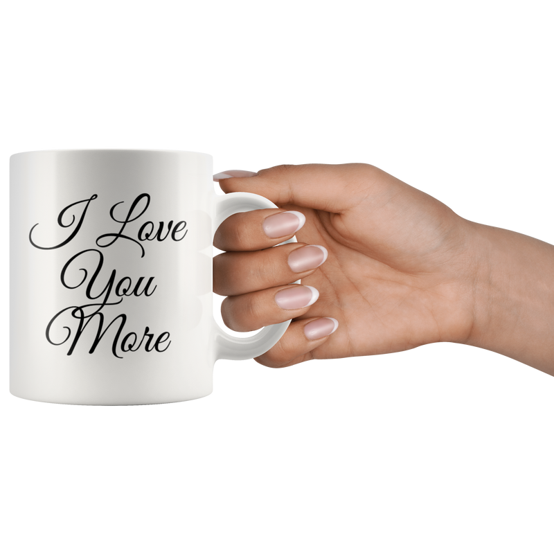 I Love You More Couples Mug Valentines Gift Boyfriend Girlfriend 11 oz Coffee Cup