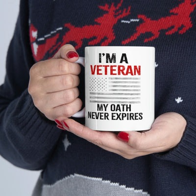 Personalized I'm A Veteran My Oath Never Expires Customized Coffee Ceramic Mug 11oz