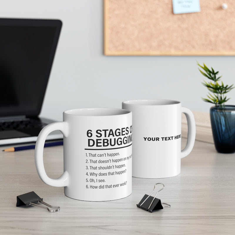 Personalized Stages Of Debugging Customized Computer Programmer Ceramic Coffee Mug 11oz