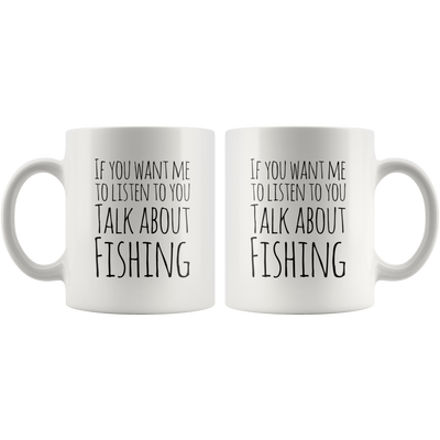 Funny Fisherman Gift Mug Talk About Fishing Coffee Cup