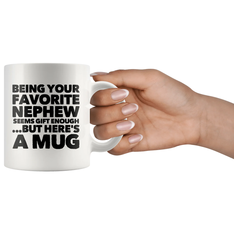Being Your Favorite Nephew Ceramic Coffee Mug White 11 oz - Panvola