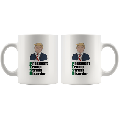 Sarcastic Political Gifts - PTSD President Trump Stress Disorder Quotes Coffee Mug 11 oz