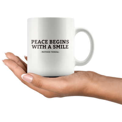 Mother Teresa Quote Mug - Peace Begins With A Smile Coffee Mug 11 oz