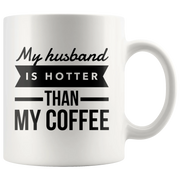 My Husband Is Hotter Than My Coffee Mug-Anniversary Gifts For Her - Panvola