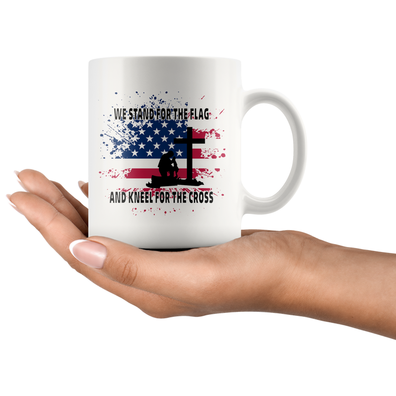 Patriotic Gifts - We Stand For The Flag And Kneel For The Cross Coffee Mug 11 oz