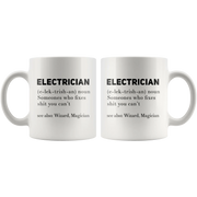 Gift For Electrician Definition Someone Who Fixes S*** You Can't Coffee Mug 11 oz - Panvola