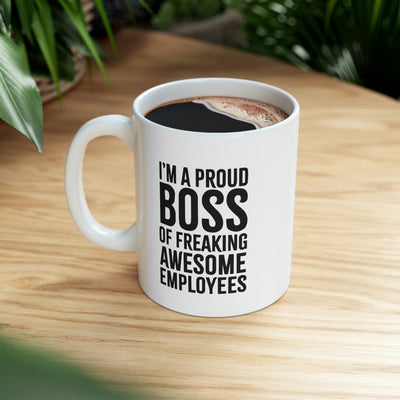 Personalized I'm A Proud Boss Of Awesome Employees Customized Boss Gift Coffee Mug 11 oz White