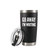 Go Away, I'm Writing Writer Vacuum Insulated Tumbler 20 oz - Panvola