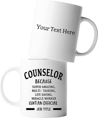 Personalized Counselor Because Miracle Worker Isn't An Official Job Title Ceramic Mug 11oz