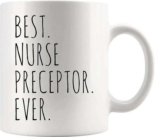 Best Nurse Preceptor Ever Ceramic Coffee Mug 11 oz