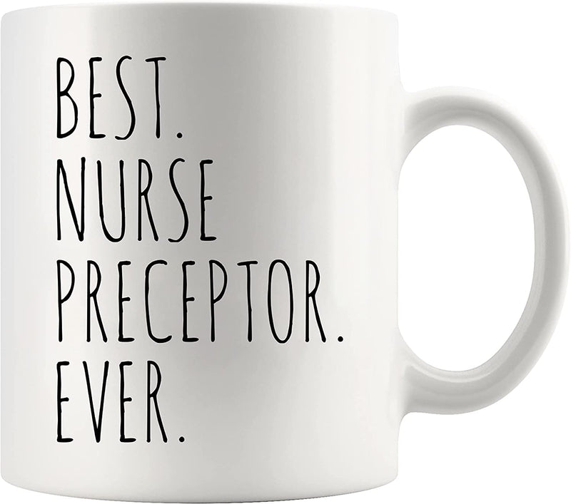 Best Nurse Preceptor Ever Ceramic Coffee Mug 11 oz.