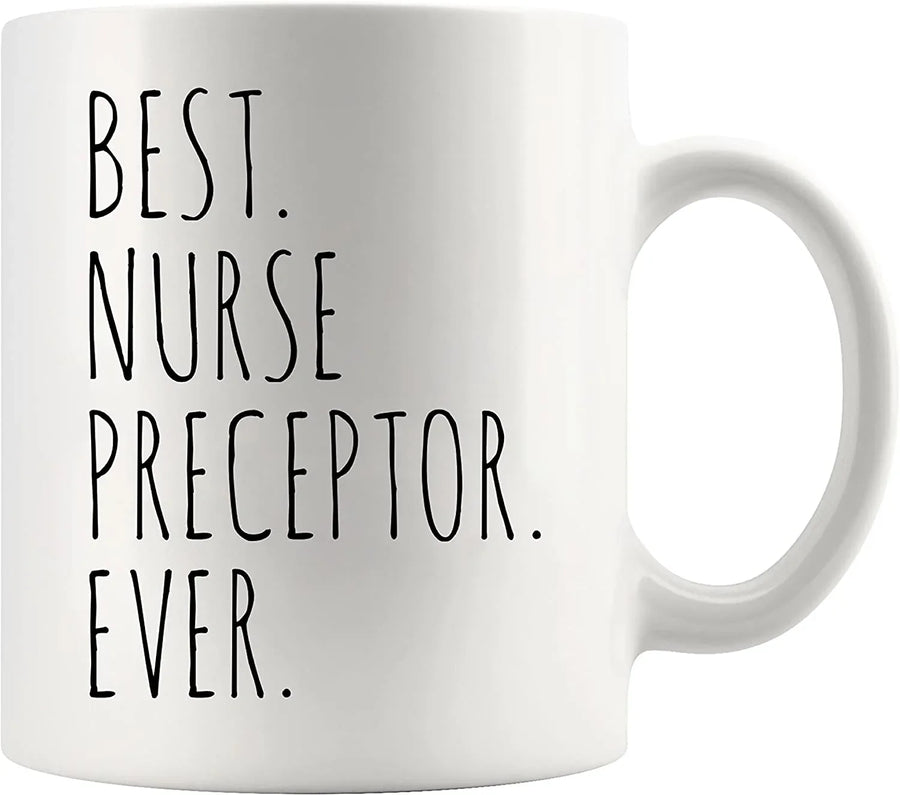 Best Nurse Preceptor Ever Ceramic Coffee Mug 11 oz