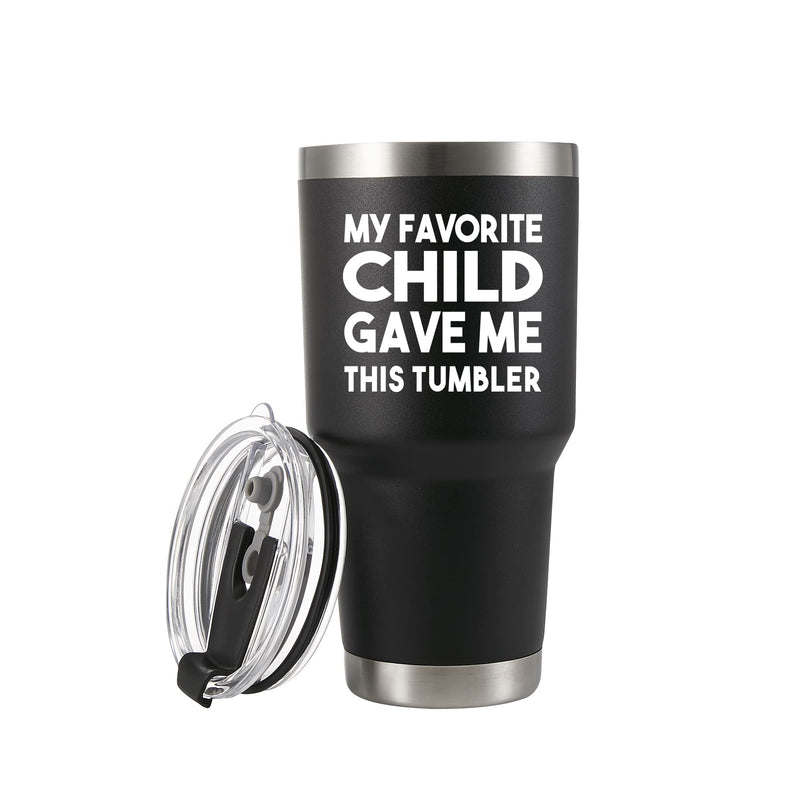 My Favorite Child Gave Me This Tumbler Vacuum Insulated Travel Mugs 30oz