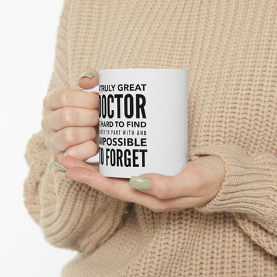 Personalized A Truly Great Doctor Is Hard To Find Ceramic Coffee Mug 11oz